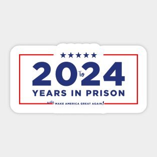 20 to 24 Years in Prison Sticker